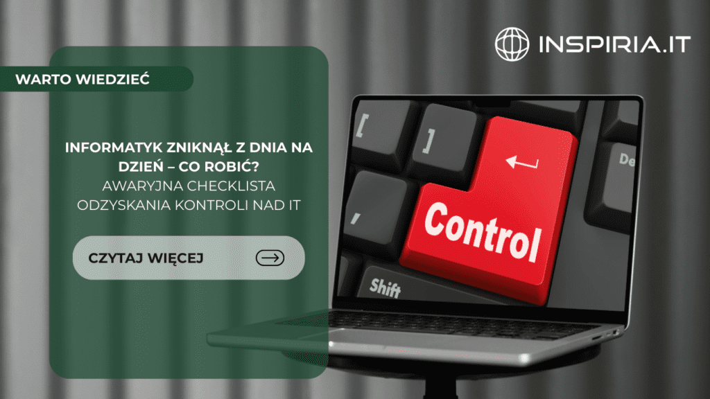 informatyk zniknął, awaryjne przejęcie IT, brak dostępu do IT, odzyskanie dostępu do IT, zarządzanie IT w kryzysie