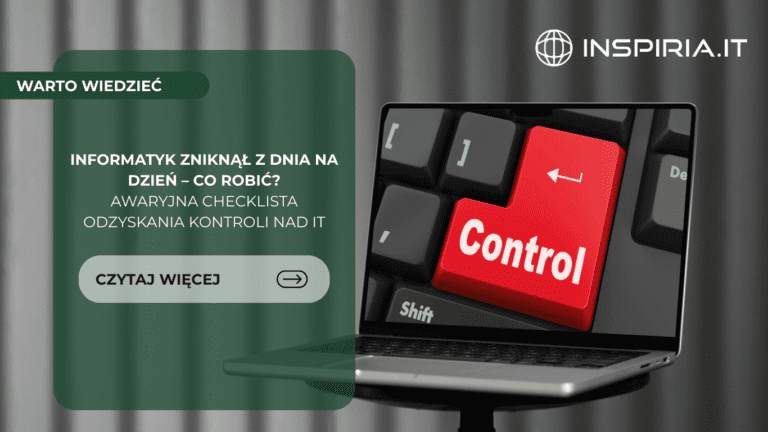 Informatyk zniknął z dnia na dzień – co robić? Awaryjna checklista odzyskania kontroli nad IT